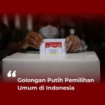 Golongan Putih Pemilihan Umum di Indonesia