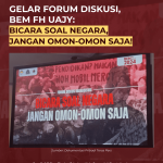 Gelar Forum Diskusi, BEM FH UAJY: Bicara Soal Negara, Jangan Omon-Omon Saja!